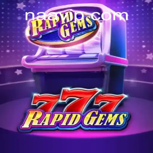 RapidGems777: A Comprehensive Guide to Thrilling Gameplay