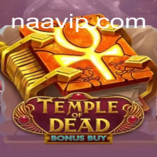Exploring Temple of Dead Bonus Buy: A Journey into Adventure with AAvip